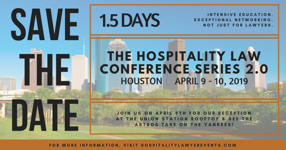 Save The Date for The Hospitality Law Conference: Series 2.0 - Houston 2019