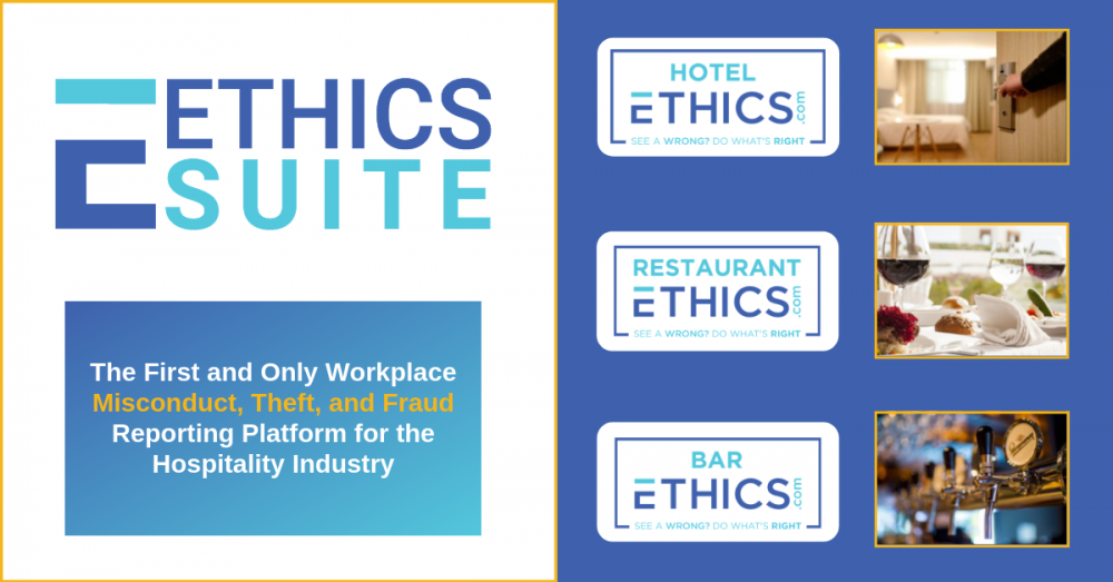 EthicsSuite: The First and Only Workplace Misconduct, Theft, and Fraud Reporting Platform for the Hospitality Industry