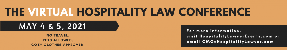 The Virtual Hospitality Law Conference | May 4 & 5, 2021