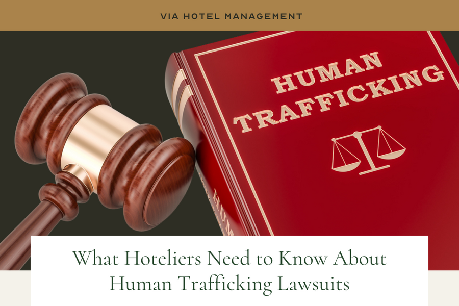 Via Hotel Management image: judge's gavel next to a red book that titled Human Trafficking with an image of a scale What Hoteliers Need to Know About Human Trafficking Lawsuits