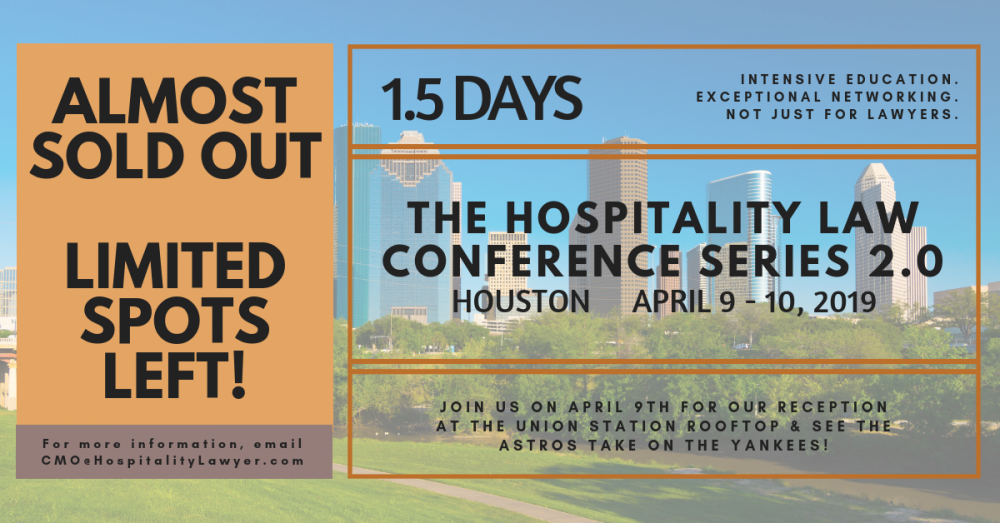 Almost Sold Out; Limited Spots Left: The Hospitality Law Conference: Series 2.0 - Houston 2019