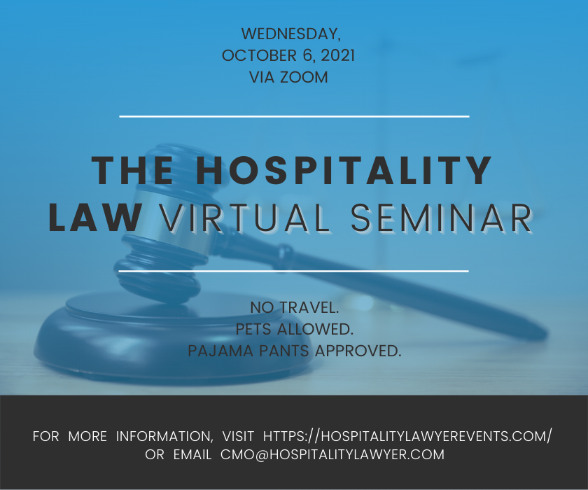 The Hospitality Law Virtual Seminar | October 6, 2021 via Zoom